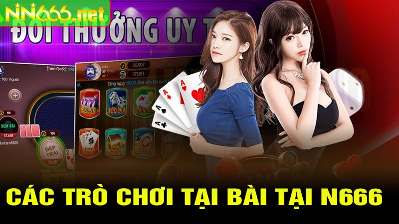 Các Trò Chơi Tại BÀI Tại N666