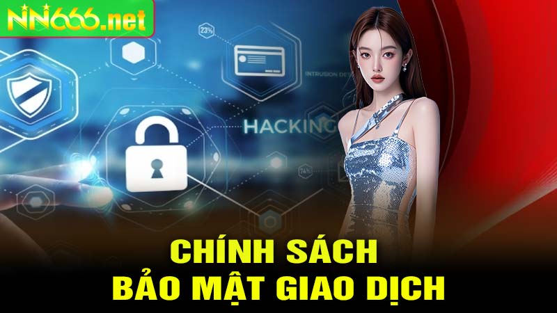 Chính sách bảo mật giao dịch