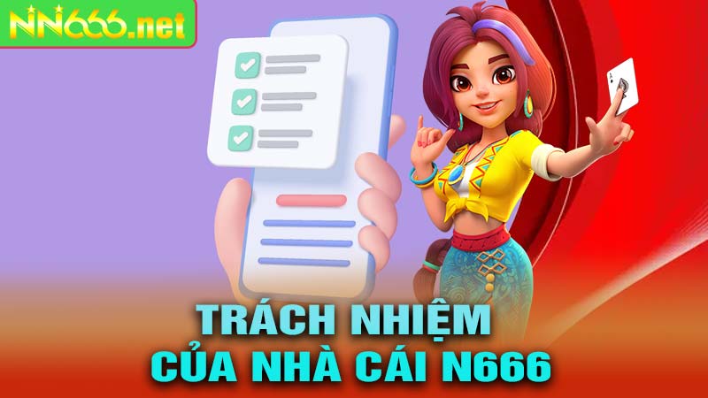 Trách nhiệm của nhà cái N666 trong MTTN