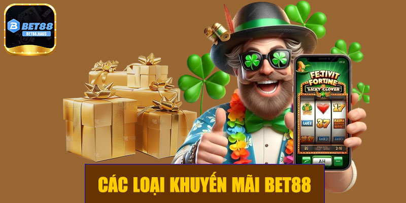 Các loại khuyến mãi phổ biến tại BET88