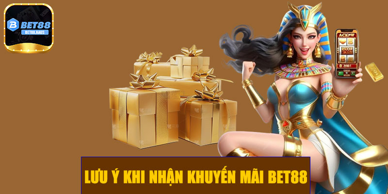 Lưu ý khi nhận khuyến mãi BET88