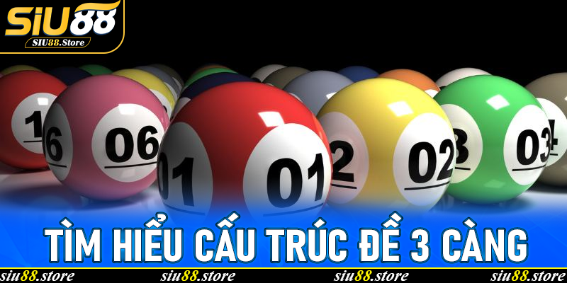 Tìm Hiểu Cấu Trúc Đề 3 Càng