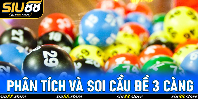 Phân Tích Và Soi Cầu Đề 3 Càng