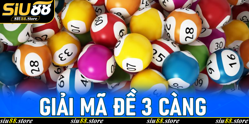 Giải Mã Đề 3 Càng: Bí Quyết Chơi Siêu Hiệu Quả Tại Siu88 Bạn Không Nên Bỏ Lỡ