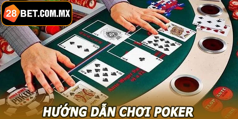 Hướng dẫn chơi Poker 38BET