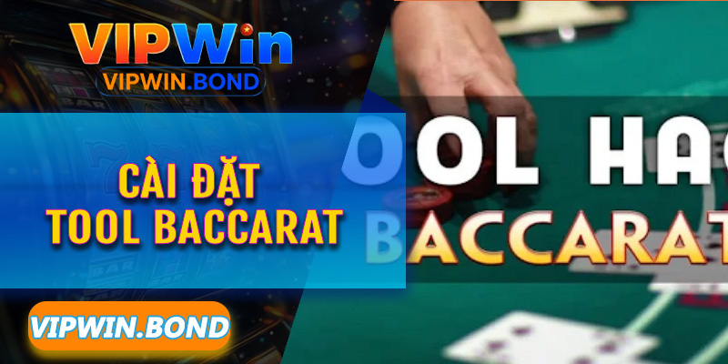 Bí kíp tối ưu hóa lợi nhuận sau khi Cài Đặt Tool Baccarat tại Vipwin